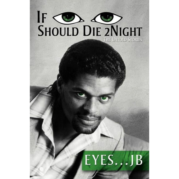 If I Should Die Tonight : The Untold Stories