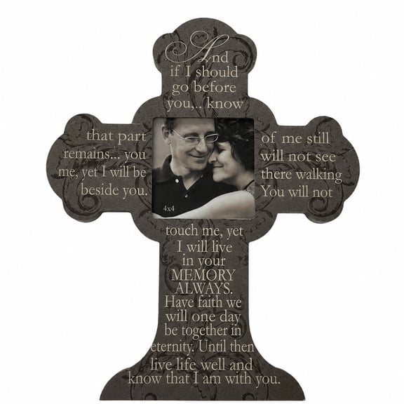 If I Should Go Before YouCross Picture Frame 12 7/8" x 10 5/8" x 1/2"