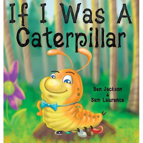 If I Was a Caterpillar, (Hardcover)