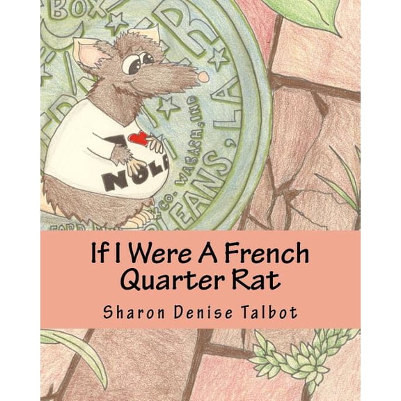 If I Were A French Quarter Rat, (Paperback)