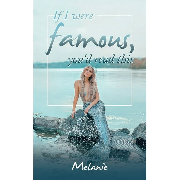 If I Were Famous, You'd Read This (Hardcover)