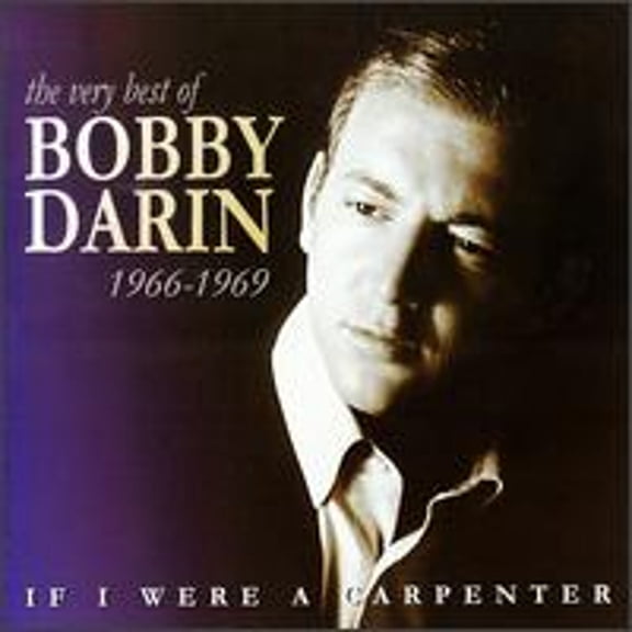 Pre-Owned If I Were a Carpenter: The Very Best of Bobby Darin: 1966-1969 (CD 0030206600728) by Darin