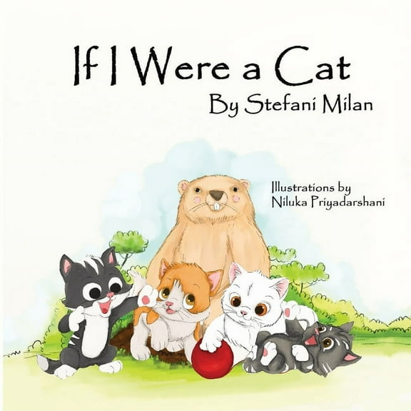 If I Were a Cat: The Rescue Cat Series: Book Three, (Paperback)