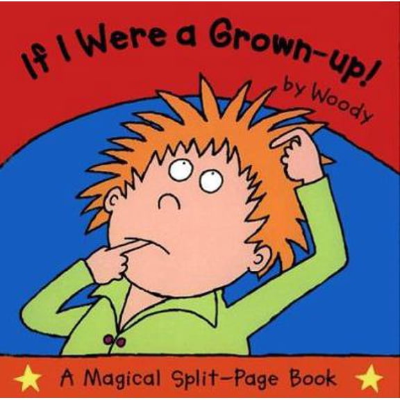 Pre-Owned If I Were a Grown-Up! (Paperback) 0761310355 9780761310358