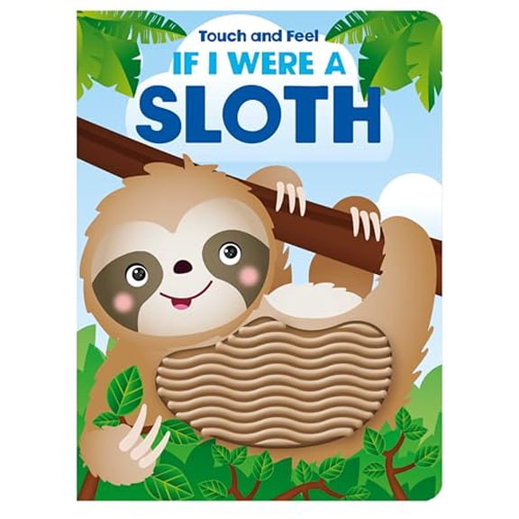 If I Were a Sloth Touch and Feel