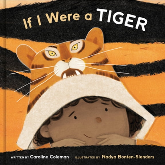 Pre-Owned If I Were a Tiger: A Picture Book (Hardcover) 0593235541 9780593235546