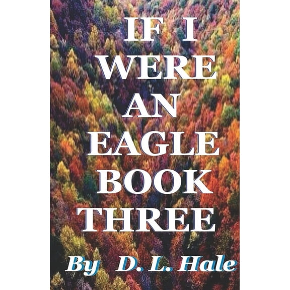 If I Were An Eagle Book Three (Paperback)