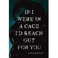 thumbnail image 1 of If I Were In a Cage I'd Reach Out For You (Paperback), 1 of 1