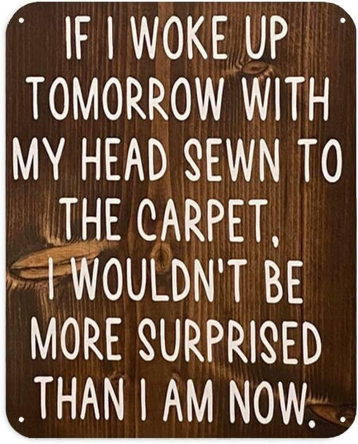 Humorous Funny Saying Quote Tin Metal Sign Humorous Funny Saying Quote Tin Metal Sign