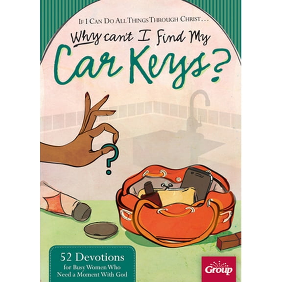Pre-Owned If I Can Do All Things Through Christ... Why Cant I Find My Car Keys?: 52 Devotions for Busy Women Who Need a Moment with God (Paperback) 076448849X 9780764488498