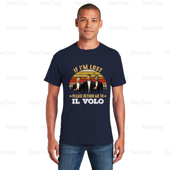 If I'm Lost Please Return Me To Il Volo Funny Music Fan Italian Trio T-Shirt Unisex, up to 5XL