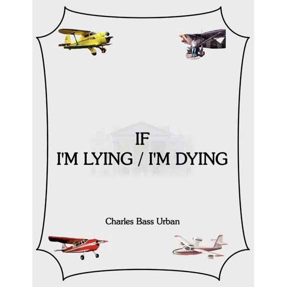 If I'm Lying/I'm Dying