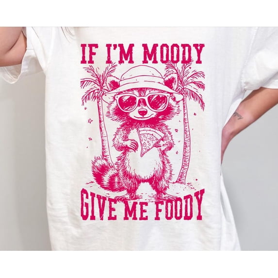 If I'm Moody Give Me Foody Raccoon Shirt Retro Summer Graphic Snack Lover Statement Comfort Colors Unisex Cotton T-Shirt, Size S-3XL
