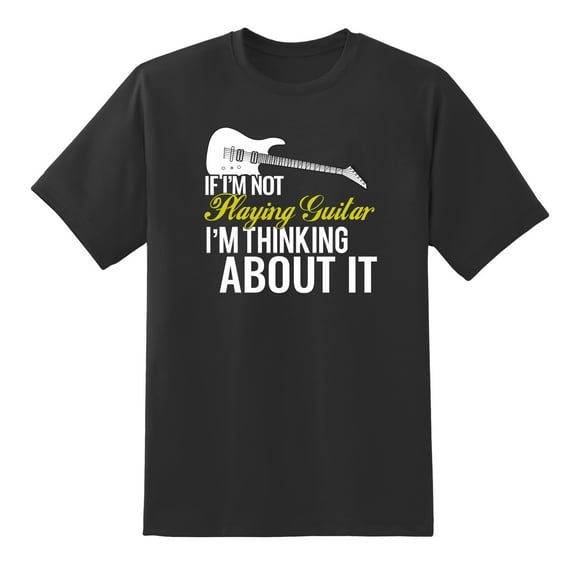 If I'm Not Playing Guitar I'm Thinking About It Funny Tee Mens Graphic T Shirts Black,3XL