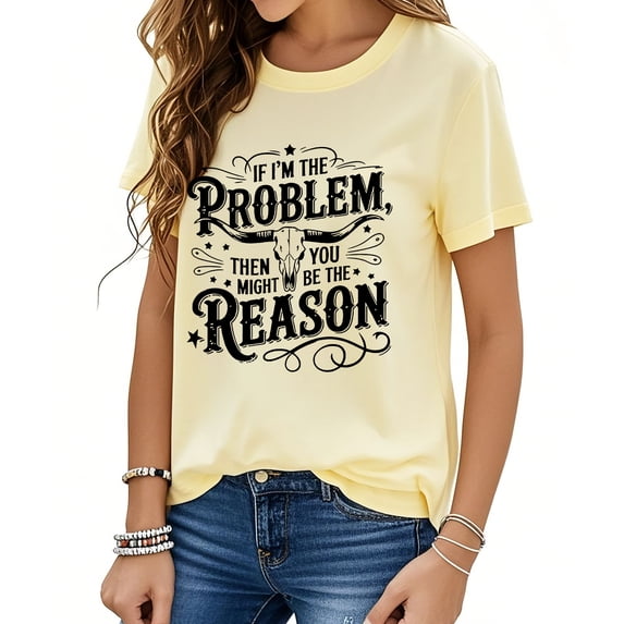 If I'm The Problem Maybe You're The Reason Shirt, If I'm The Problem Maybe You're The Reason T-Shirt