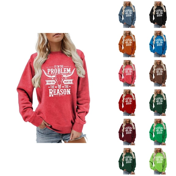 If I'm The Problem Then You Might Be The Reason Graphic Sweatshirts for Women Im The Problem Shirt Pullover Tops