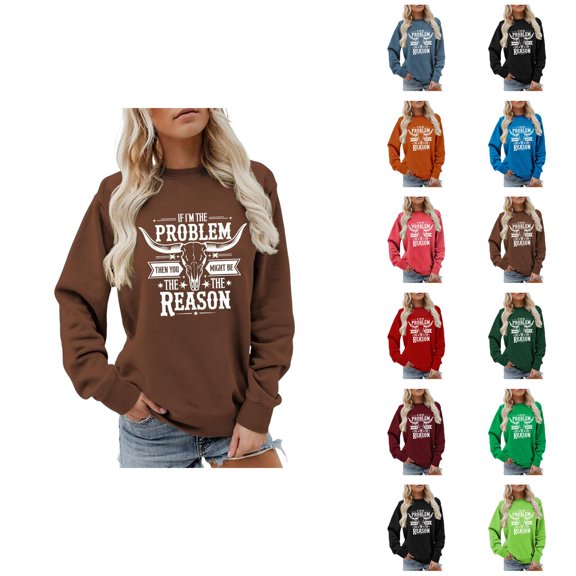 If I'm The Problem Then You Might Be The Reason Graphic Sweatshirts for Women Im The Problem Shirt Pullover Tops
