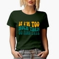 thumbnail image 1 of If I'm Too Much Then Go Find Less, Funny & Sarcastic Quote, Groovy Retro Wavy Text Merch Gift, Military Green T-Shirt, 3XL, 1 of 5