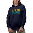 thumbnail image 1 of If I'm Too Much Then Go Find Less, Funny & Sarcastic Quote, Groovy Retro Wavy Text Merch Gift, Navy Blue Hooded Sweatshirt or Hoodie, 3XL, 1 of 5