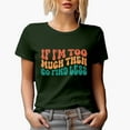thumbnail image 1 of If I'm Too Much Then Go Find Less, Sarcasm Quote, Groovy Retro Wavy Text Merch Gift, Military Green T-Shirt, 2XL, 1 of 5