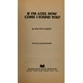thumbnail image 1 of Pre-Owned If Im Lost How Come I Found You (Paperback) 0590120956 9780590120951, 1 of 1