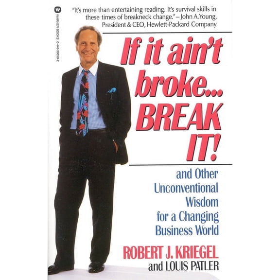 If It Ain't Broke...Break It!: And Other Unconventional Wisdom for a Changing Business World, (Paperback)