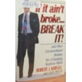 thumbnail image 1 of Pre-Owned If It Ain't Broke...Break It! and Other Unconventional Wisdom for a Changing Business World Paperback, 1 of 1