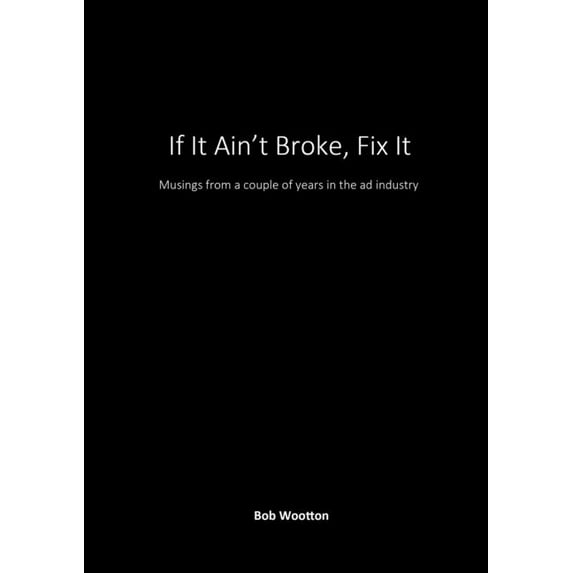 If It Ain't Broke, Fix It, (Paperback)