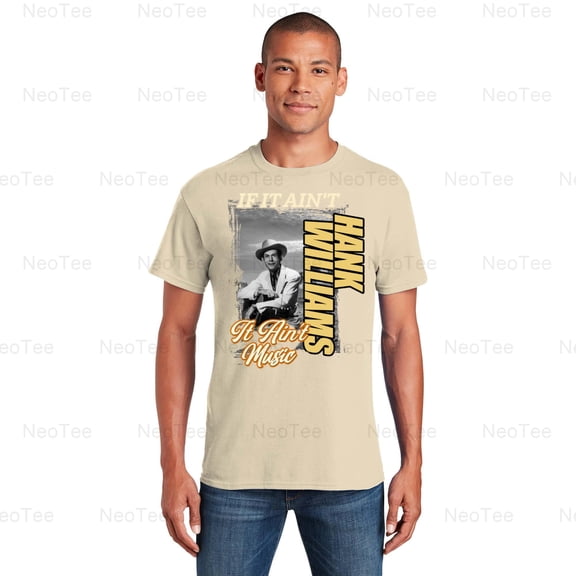 If It Ain't Hank Williams It Ain't Music Funny Country Legend Singer T-Shirt Unisex, up to 5XL