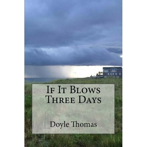 If It Blows Three Days