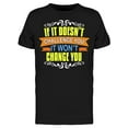 thumbnail image 1 of If It Does Not Challenge You..  T-Shirt Men -Image by Shutterstock, Male 3X-Large, 1 of 2