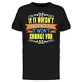 thumbnail image 1 of If It Does Not Challenge You.. Tee Men's -Image by Shutterstock, 1 of 2