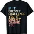 thumbnail image 1 of If It Doesn't Challenge You Inspirational Quote Fitness T-Shirt100% cotton short-sleeved shirt for both men and women, 1 of 6
