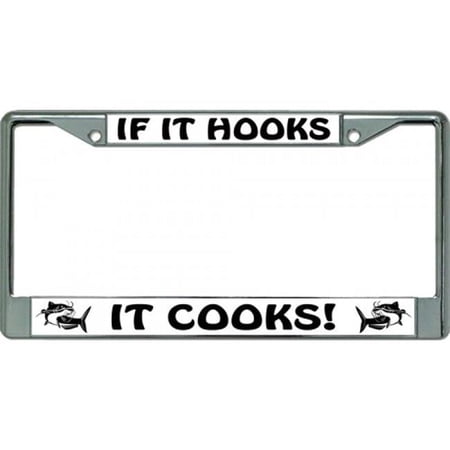 If It Hooks It Cooks Chrome License Plate Frame
