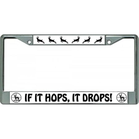 If It Hops It Drops Chrome License Plate Frame