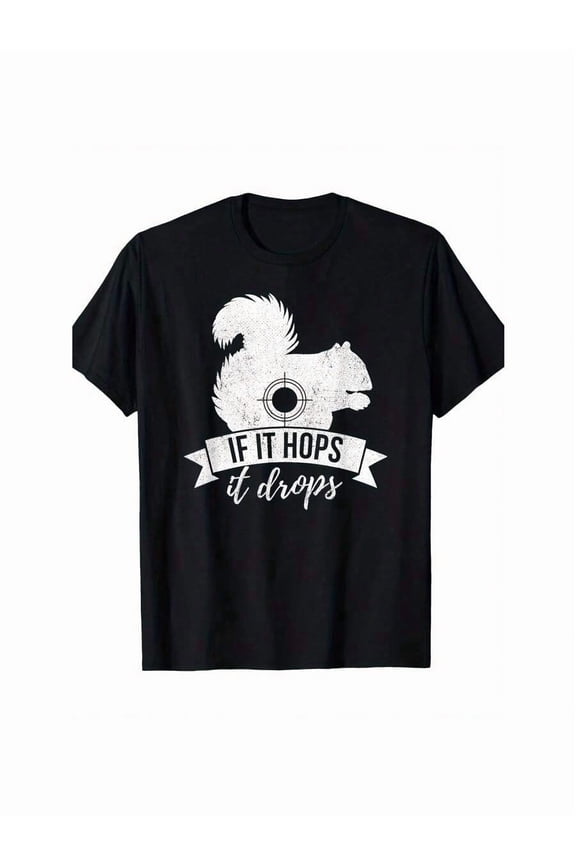 If It Hops It Drops Squirrel Hunting Men's Graphic T-Shirt Funny Hunter Tee