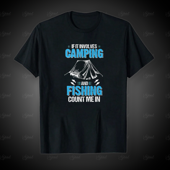 If It Involves Camping and Fishing Count Me In Hobby Unisex T-Shirt, for Men & Women, up to Size 5XL