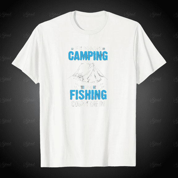 If It Involves Camping and Fishing Count Me In Hobby Unisex T-Shirt, for Men & Women, up to Size 5XL
