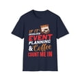 thumbnail image 1 of If It Involves Event Planning Coffee Lover Event Planner TShirt, 1 of 4