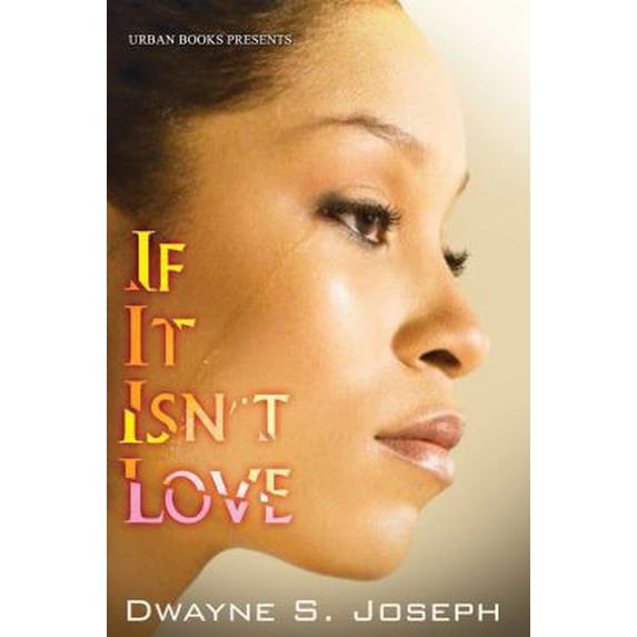 Pre-Owned If It Isn't Love (Paperback) 1601621892 9781601621894