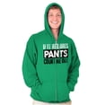 thumbnail image 1 of If It Requires Pants Funny Introvert Zip Up Hoodie Men's Women's Brisco Brands M, 1 of 6