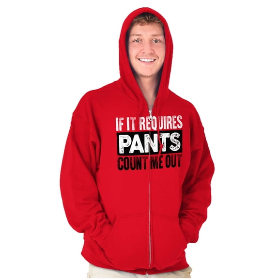 If It Requires Pants Funny Introvert Zip Up Hoodie Men's Women's Brisco Brands M