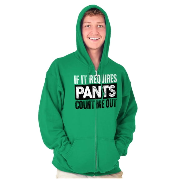 If It Requires Pants Funny Introvert Zip Up Hoodie Men's Women's Brisco Brands S