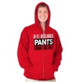 thumbnail image 1 of If It Requires Pants Funny Introvert Zip Up Hoodie Men's Women's Brisco Brands X, 1 of 6