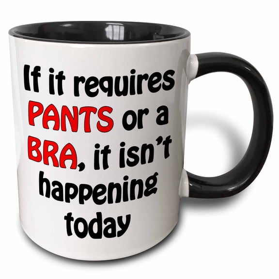 3drose, If It Requires Pants or a Bra, Red and Black, 11oz Two-tone Black Mug