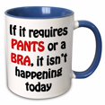 thumbnail image 1 of 3drose, If It Requires Pants or a Bra, Red and Black, 11oz Two-tone Blue Mug, 1 of 6