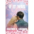 thumbnail image 1 of If It Was If It Was You: A Sweet Young Adult Love Story, Book 1, (Paperback), 1 of 1
