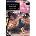 thumbnail image 1 of If It's for My Daughter, I'd Even Defeat If It's for My Daughter, I'd Even Defeat a Demon Lord: Volume 3 (Light Novel), Book 3, (Paperback), 1 of 1