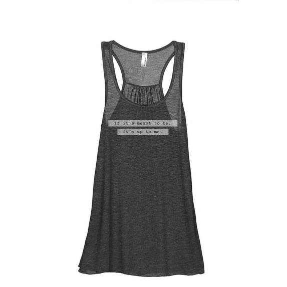 If It's Meant To Be It's Up To Me Women's Fashion Sleeveless Flowy Racerback Workout Yoga Tank Top Charcoal Grey Large