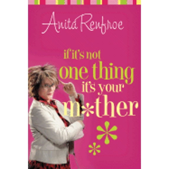 If It's Not One Thing, It's Your Mother (Paperback)